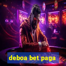 deboa bet paga